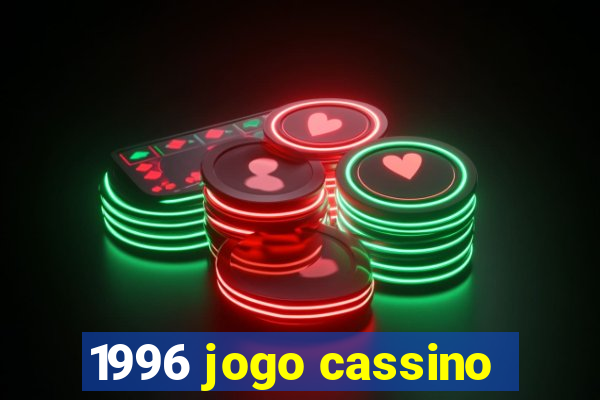 1996 jogo cassino